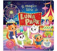 Magico libro del luna park. Ediz. a colori - D'Achille Silvia
