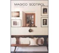 Magico SüdTirol. Ediz. illustrata
