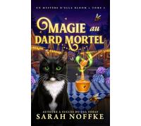 Magie au dard mortel: Un mystère cosy et paranormal