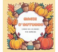 Magie d’Autunno: Libro da colorare per bambini