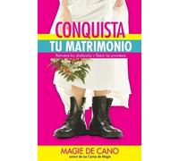 Magie De Cano Conquista Tu Matrimonio (Tascabile)