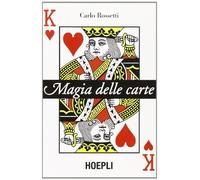 MAGIE DELLE CARTE - ROSSETTI CARLO - HOEPLI