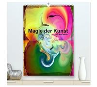 Magie der Kunst von Nico Bielow (hochwertiger Premium Wandkalender 2026 DIN A2 hoch), Kunstdruck in Hochglanz: Entfliehen sie dem Alltag und tauchen mit diesem Kalender in die Magie der Kunst ein.