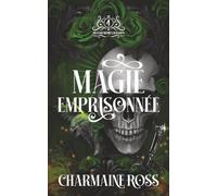 Magie Emprisonnée: Une Romance Paranormale d'Âmes Sœurs