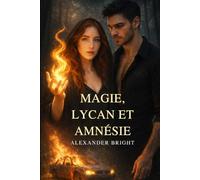 Magie, Lycan et Amnésie