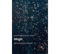 Magie. Racconti quasi verosimili