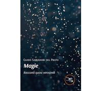 Magie. Racconti quasi verosimili