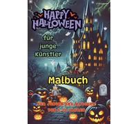 Magie von Herbst & Halloween - Malbuch für junge Künstler - Jungen und Mädchen von 6-10 Jahren: reative Illustrationen - Mittelgroße und große Bilder ... - Jede Zeichnung auf einer eigenen Seite
