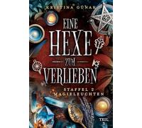 Magieleuchten: Eine Hexe zum Verlieben