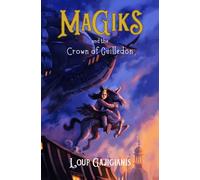 Magiks and The Crown of Guilledon