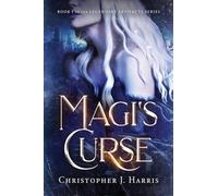 Magi's Curse: Book 1 of the Legendary Artifacts series