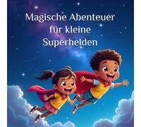 Magische Abenteuer für kleine Superhelden