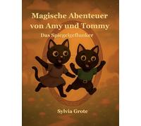 Magische Abenteuer von Amy und Tommy: Das Spiegelgeflunker: 2