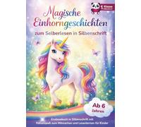 Magische Einhorngeschichten - Das Erstlesebuch für Mädchen 1. Klasse: Lesen lernen leicht gemacht mit Silbenschrift | Einhorn Geschenke für Mädchen | ... zur Einschulung mit Rätseln und Mitmachseiten