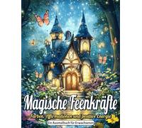 Magische Feenkräfte: Farben, Affirmationen und Positive Energie