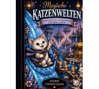 Magische Katzenwelten: Ausmalbuch für Erwachsene