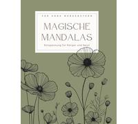 Magische Mandalas: - Entspannung für Körper und Geist