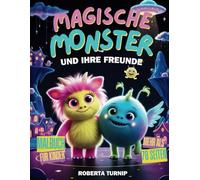 Magische Monster und ihre Freunde - Ein Malbuch für Kinder