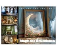 Magische Reflexionen (Tischkalender 2026 DIN A5 quer), CALVENDO Monatskalender: Eine Reise durch Illusion, Licht und Schatten, wo Spiegelbilder mehr ... Reflexionen. Tritt ein, wenn du dich traust.