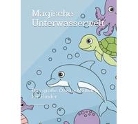 Magische Unterwasserwelt: Das große Ozean-Malbuch für Kinder