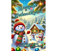 Magische Weihnachtszeit: Das lustige Weihnachtsmalbuch für kreative Künstler, ein Ausmalbuch für Kinder ab 6 Jahren. Im Taschenbuchformat auch ideal ... für ein zauberhaftes Weihnachtsfest!