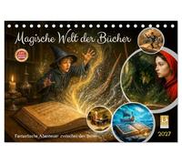 Magische Welt der Bücher - Fantastische Abenteuer zwischen den Seiten (Tischkalender 2027 DIN A5 quer), CALVENDO Monatskalender: Ein Jahr voller ... die aus Büchern zum Leben erwachen.