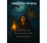 Magische Welten: Magie beginnt dort, wo du den ersten Strich setzt