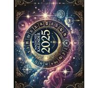 Magischer Kalender 2025: Ein Jahr voller magischer Inspirationen, Mondphasen und spiritueller Rituale
