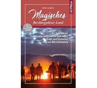 Magisches Berchtesgadener Land: Ein Führer zu den Kraft- und Kultorten rund um den Untersberg: 1