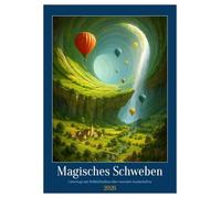 Magisches Schweben (Tischkalender 2026 DIN A5 hoch), CALVENDO Monatskalender: Wenn Heißluftballons den Himmel durchqueren und Landschaften sich wie Träume entfalten - inspiriert vom Staunen selbst