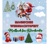 Magisches Weihnachtsfest: Malbuch für Kleinkinder