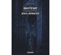Eduardo Vitolo - Magister Dixit. La Leggenda Di Jacula E Antonius Rex