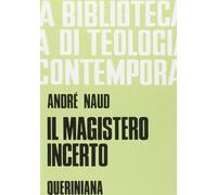 Magistero Incerto - André Naud - 1990 - Queriniana
