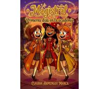 Magistral: Primeros días en la Academia