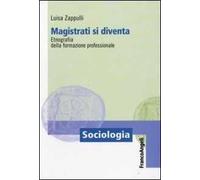 Magistrati si diventa. Etnografia della formazione professionale