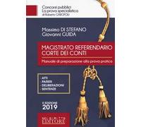 Magistrato referendario della Corte dei Conti. Manuale di preparazione alla prova pratica