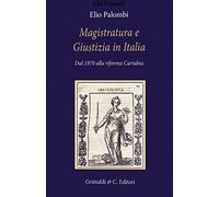Magistratura e giustizia in Italia dal 1970 a oggi