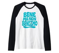 Maglia bene ma non benissimo - scritta divertente e ironica Maglia con Maniche Raglan