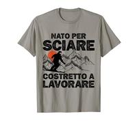 Maglia Sciatore Sci Nato per Sciare Costretto a Lavorare Maglietta