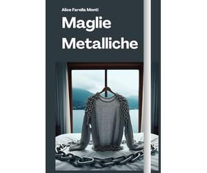 Maglie Metalliche: I nodi di una rete fredda come il buio, quando sei sola e fuori dalla realtà. Uscire dall'abuso narcisistico si può.