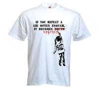 Maglietta a maniche corte, da uomo, con scritta in inglese di Banksy: "If You Repeat A Lie Often Enough It Becomes Politics" White Medium