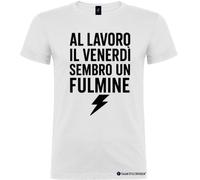 Maglietta Al Lavoro Il Venerdì Sembro un Fulmine - Divertente e Ironica by It...