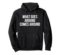 Maglietta anti-bullismo con scritta in inglese "What Goes Around Comes Felpa con Cappuccio