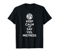 Maglietta BDSM Kink con scritta "Keep Calm and Say Yes, Mistress" Maglietta