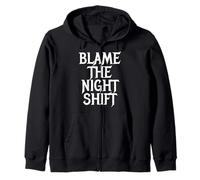 Maglietta Blame The Night Shift Felpa con Cappuccio