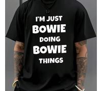 Maglietta Bowie "I'm Just Bowie Doing Bowie Things", T-shirt da uomo con scollo rotondo, 220 g/m², per l'estate, in puro cotone, maniche corte (1 pezzo) T-shirt da uomo a maniche corte e scollo tondo,
