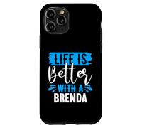 Maglietta Brenda con scritta "Life Is Better With A BRENDA" Custodia per iPhone 11 Pro