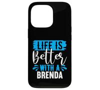 Maglietta Brenda con scritta "Life Is Better With A BRENDA" Custodia per iPhone 13 Pro