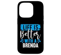 Maglietta Brenda con scritta "Life Is Better With A BRENDA" Custodia per iPhone 14 Pro