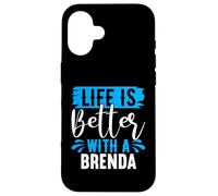 Maglietta Brenda con scritta "Life Is Better With A BRENDA" Custodia per iPhone 16